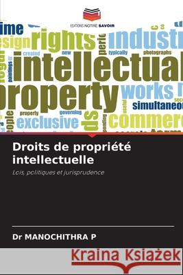 Droits de propri?t? intellectuelle Manochithra P 9786209383205 Editions Notre Savoir - książka