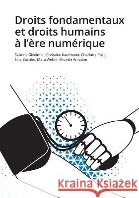 Droits fondamentaux et droits humains ? l\'?re num?rique Sabrina Ghielmini Christine Kaufmann Charlotte Post 9783038053620 Buch & Netz - książka