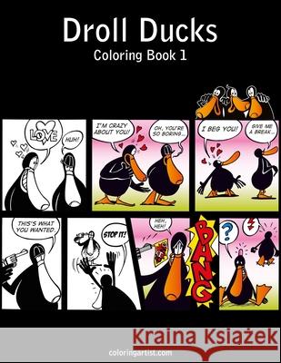 Droll Ducks Coloring Book 1 Nick Snels 9781517767112 Createspace Independent Publishing Platform - książka
