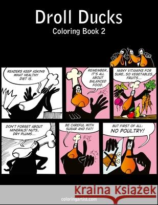 Droll Ducks Coloring Book 2 Nick Snels 9781517767228 Createspace Independent Publishing Platform - książka