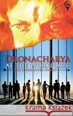 DRONACHARYA At The Workplace And Other Short Stories Karnik, Meghdoot 9789383952861 Write Place - książka