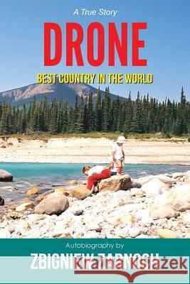 Drone: Best Country In The World. Zarnoch, Zbigniew 9781533036100 Createspace Independent Publishing Platform - książka