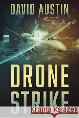 Drone Strike: A Joe Matthews Thriller David Austin 9780578789132 David Austin - książka