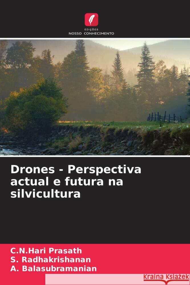 Drones - Perspectiva actual e futura na silvicultura Prasath, C.N.Hari, Radhakrishanan, S., Balasubramanian, A. 9786205195680 Edições Nosso Conhecimento - książka