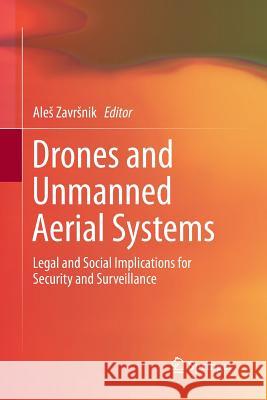 Drones and Unmanned Aerial Systems: Legal and Social Implications for Security and Surveillance Zavrsnik, Ales 9783319795317 Springer - książka