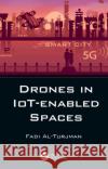 Drones in Iot-Enabled Spaces Fadi Al-Turjman 9780367266387 CRC Press