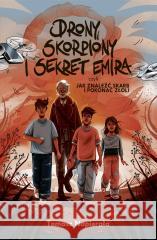 Drony, skorpiony i sekret emira, czyli jak... Tomasz Napierała 9788328731417 Muza - książka