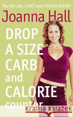 Drop a Size Calorie and Carb Counter Joanna Hall 9780007175284  - książka