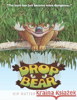 Drop Bear Kip Nutter Ian Coate Ian Coate 9781925542004 Mythic Australia - książka