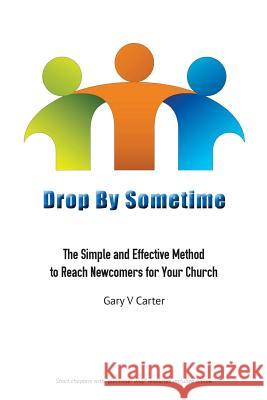 Drop By Sometime Carter, Gary V. 9781508714064 Createspace - książka