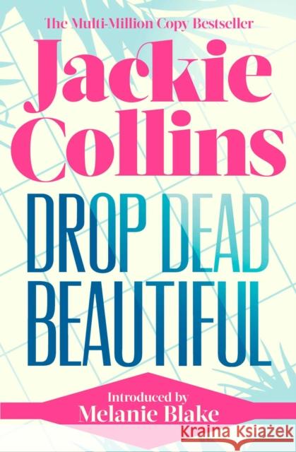 Drop Dead Beautiful: introduced by Melanie Blake Jackie Collins 9781398517622 Simon & Schuster Ltd - książka