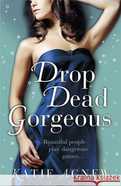 Drop Dead Gorgeous Katie Agnew 9781409135449  - książka