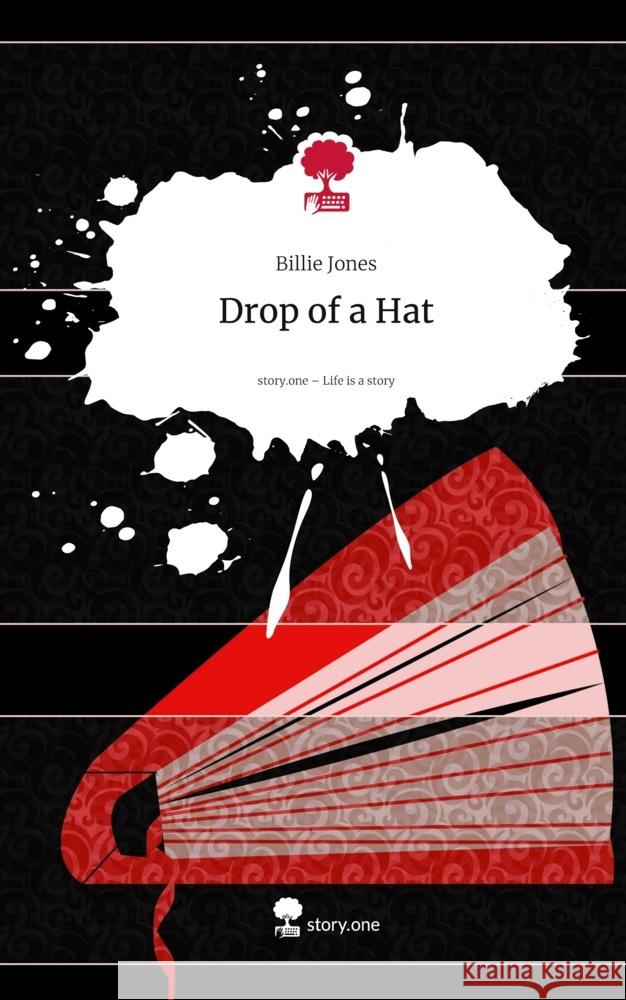 Drop of a Hat. Life is a Story - story.one Jones, Billie 9783711803054 story.one publishing - książka