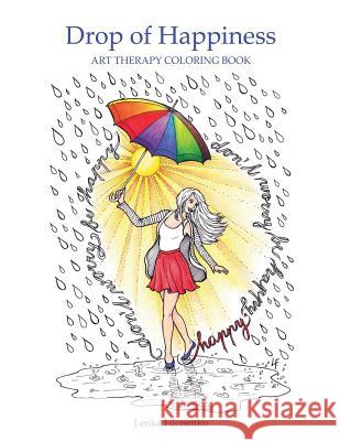 Drop of happiness: Art therapy coloring book Lenka Filonenko   9781986208970 Createspace Independent Publishing Platform - książka