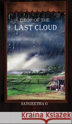 Drop of the Last Cloud Sangeetha G 9789357707800 Ukiyoto Publishing - książka