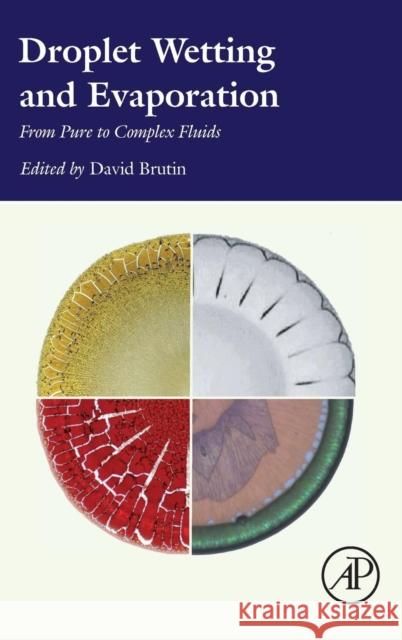 Droplet Wetting and Evaporation: From Pure to Complex Fluids Brutin, David 9780128007228 Academic Press - książka