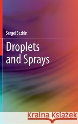 Droplets and Sprays Sazhin, Sergei 9781447163855 Springer - książka