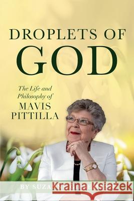 Droplets of God: The Life and Philosophy of Mavis Pittilla Suzanne Giesemann 9780983853954 One Mind Books - książka