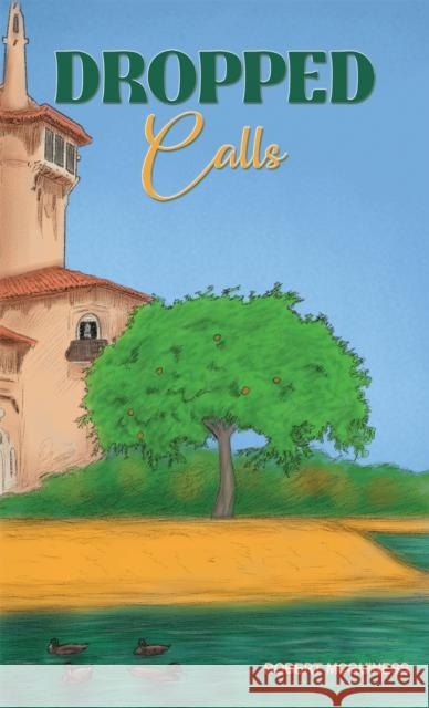Dropped Calls Robert McGuiness 9798886934717 Austin Macauley Publishers LLC - książka