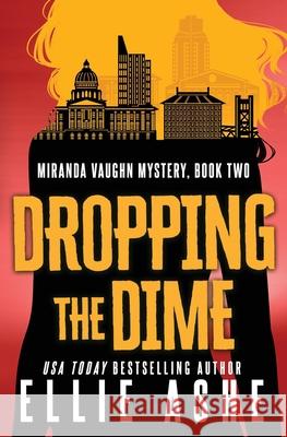 Dropping the Dime Ellie Ashe 9781944506131 Dark & Stormy Books - książka