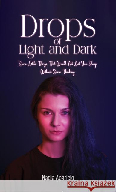 Drops of Light and Dark Nadia Aparicio 9781398441729 Austin Macauley Publishers - książka