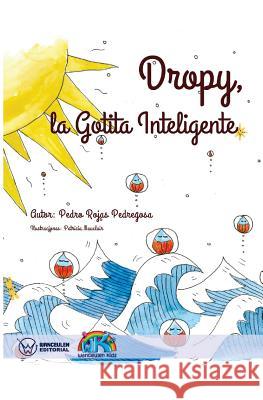 Dropy. La Gotita Inteligente (Edición Bolsillo) Rojas Pedregosa, Pedro 9788499936352 Wanceulen Editorial - książka