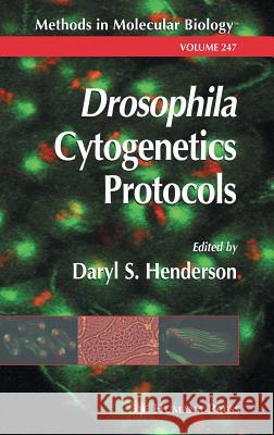 Drosophila Cytogenetics Protocols Daryl S. Henderson Daryl S. Henderson 9781588290502 Humana Press - książka