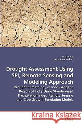 Drought Assessment Using SPI, Remote Sensing and Modeling Approach Subash, N. 9783639234497 VDM Verlag - książka