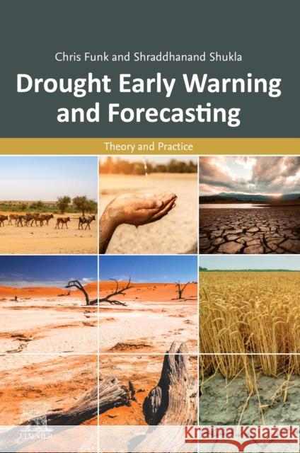 Drought Early Warning and Forecasting: Theory and Practice Funk, Chris 9780128140116 Elsevier - książka