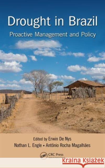 Drought in Brazil: Proactive Management and Policy Nathan Engle Erwin D Antonio Rocha Magalhaes 9781498765664 CRC Press - książka