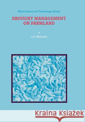 Drought Management on Farmland Joan Sydney Whitmore 9789048153336 Not Avail - książka