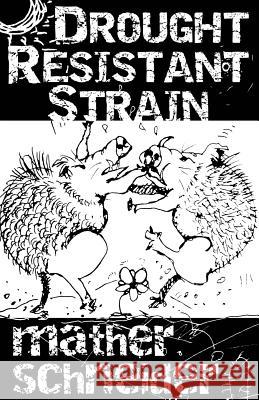 Drought Resistant Strain Mather Schneider 9780981660615 Interior Noise Press - książka