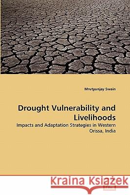 Drought Vulnerability and Livelihoods Mrutyunjay Swain 9783639290028 VDM Verlag - książka