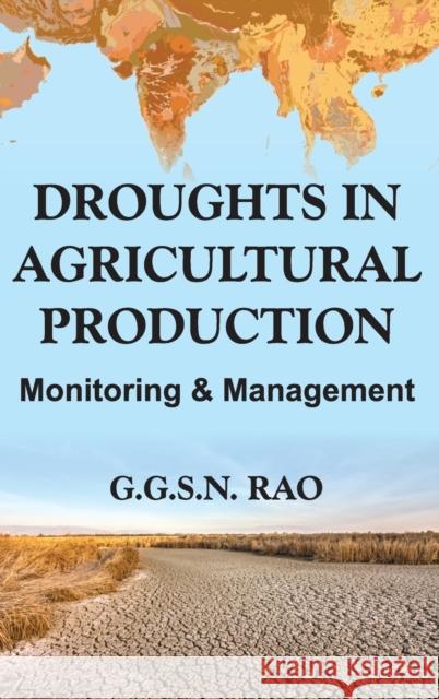 Droughts and Agricultural Production: Monitoring and Management G. G. S. N. Rao 9789385516009 Nipa - książka