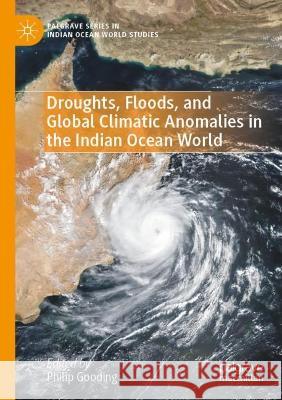 Droughts, Floods, and Global Climatic Anomalies in the Indian Ocean World  9783030982003 Springer International Publishing - książka