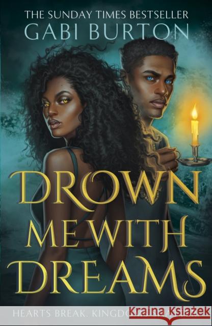Drown Me With Dreams: the darkly enchanting young adult fantasy Gabi Burton 9781399718479 Hodder & Stoughton - książka