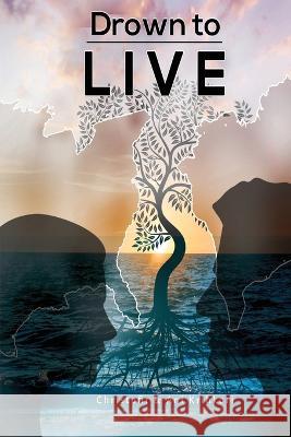 Drown to Live Christofir & Ani Krihkori   9798887385457 Trilogy Christian Publishing - książka