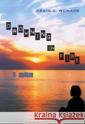 Drowning in Fire Craig S. Womack 9780816521678 University of Arizona Press - książka