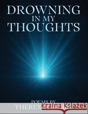 Drowning in My Thoughts Theresa Hooks 9781966948483 Book Publishing Lab - książka