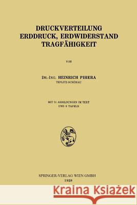 Druckverteilung Erddruck, Erdwiderstand Tragfähigkeit Pihera, Heinrich 9783662273647 Springer - książka