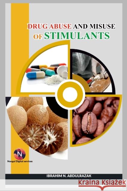 Drug Abuse and Misuse of Stimulants Ibrahim Nugwa Abdulrazak 9781387495139 Blurb - książka