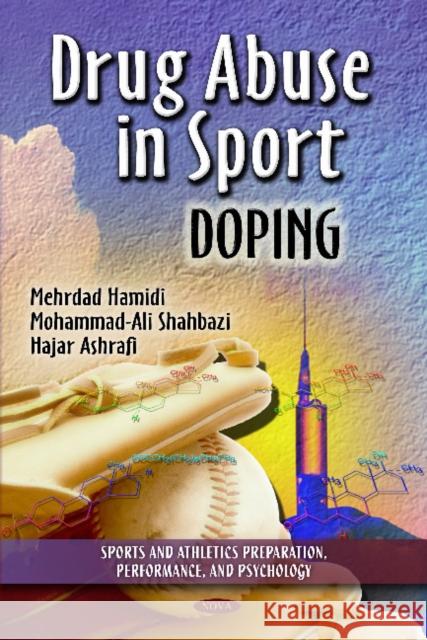 Drug Abuse in Sport: Doping Mehrdad Hamidi, Mohammad-Ali Shahbazi, Hajar Ashrafi 9781613245743 Nova Science Publishers Inc - książka