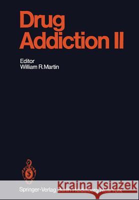 Drug Addiction II: Amphetamine, Psychotogen, and Marihuana Dependence E. Änggard, W. L. Dewey, J. D. Griffith, L.-M. Gunne, L. S. Harris, T. Lewander, W. R. Martin, R. K. Razdan, J. W. Sloan 9783642667114 Springer-Verlag Berlin and Heidelberg GmbH &  - książka