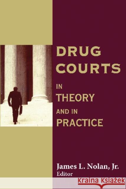 Drug Courts: In Theory and in Practice James Nolan Jr. Nolan James L. Nolan 9780202307138 Aldine - książka