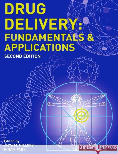 Drug Delivery: Fundamentals and Applications, Second Edition Anya Hillery James Swarbrick Kinam Park 9781482217711 CRC Press - książka