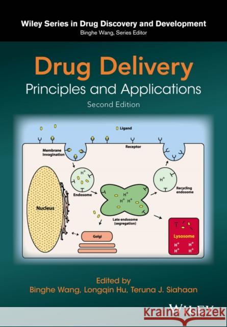 Drug Delivery: Principles and Applications Wang, Binghe 9781118833360 Wiley - książka