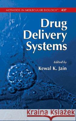 Drug Delivery Systems Kewel K. Jain 9781588298911 HUMANA PRESS INC.,U.S. - książka