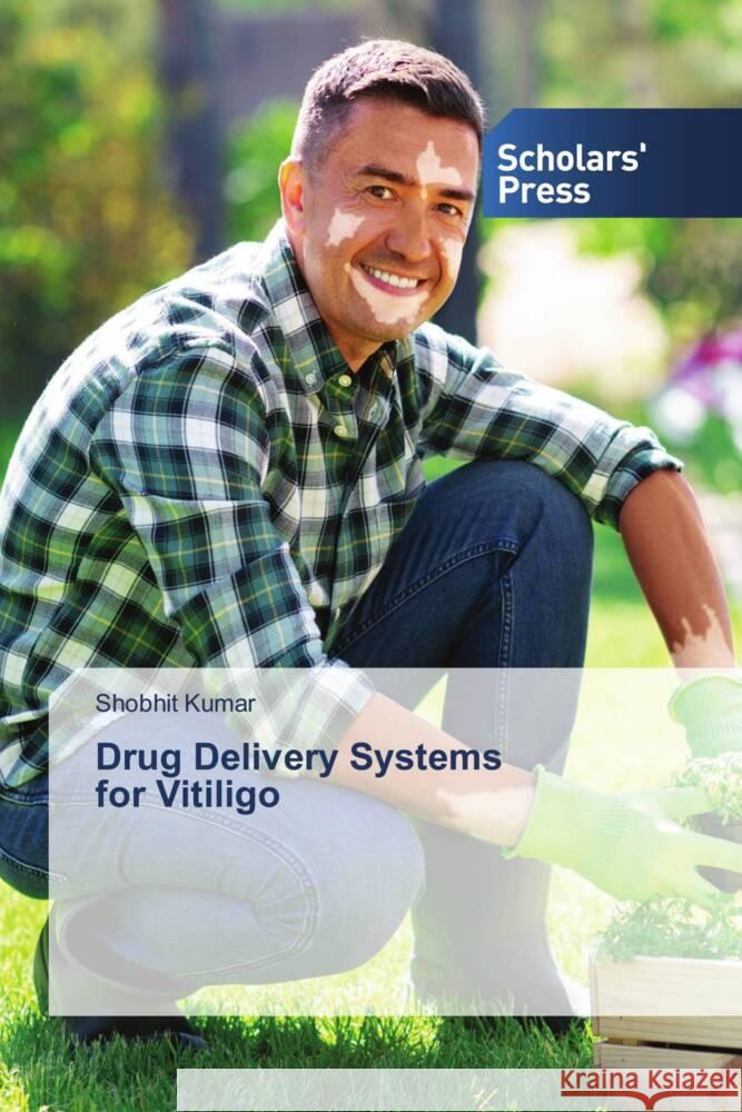 Drug Delivery Systems for Vitiligo Kumar, Shobhit 9786202319553 Scholars' Press - książka