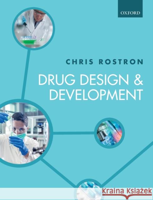 Drug Design and Development Chris Rostron (Honorary Research Fellow    9780198749318 Oxford University Press - książka