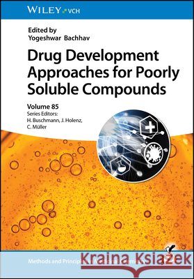 Drug Development Approaches for Poorly Soluble Compounds  9783527354788 Wiley-VCH Verlag GmbH - książka